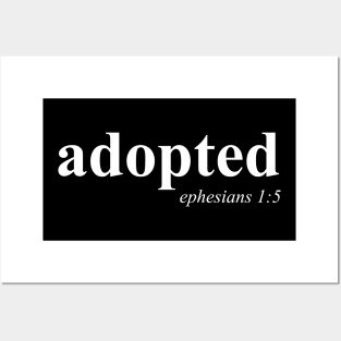 Adopted by Jesus Bible Verse Ephesians 1:5 Posters and Art